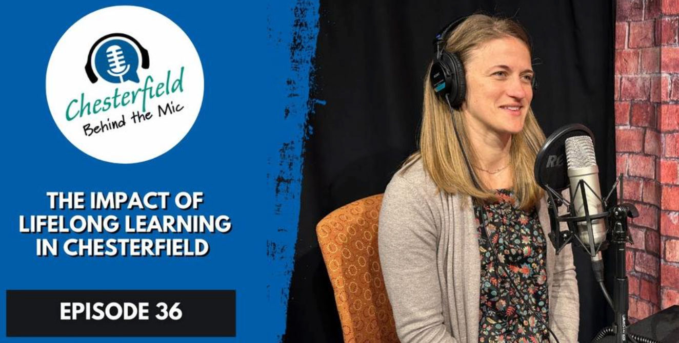 Chesterfield Behind the Mic Episode 36 The Impact of Lifelong Learning in Chesterfield with Rachel Ramirez
